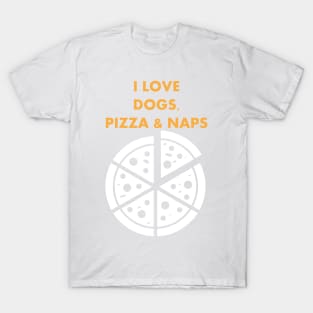 I LOVE DOGS PIZZA NAPS GOLD T-Shirt